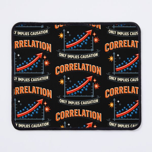 Item preview, Correlation Does Not Mean Causation Statistics Humor Design designed and sold by TeeTimeTreasure.