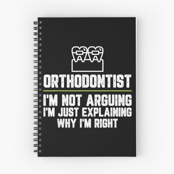 Item preview, Orthodontist I'm Not Arguing I'm Just Right designed and sold by hqmofoo35.