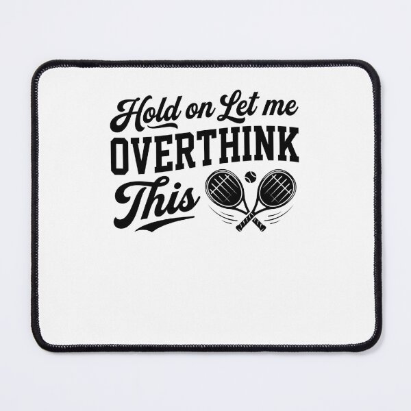 Item preview, Overthink This Tennis Player Racket Ball designed and sold by snowry.
