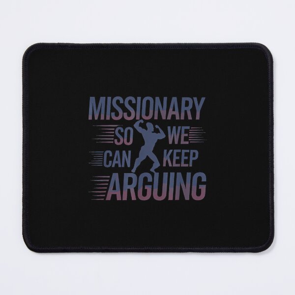 Item preview, Missionary So We Can Keep Arguing Tshirt Funny Humor Wife designed and sold by mkrcsuuh2.