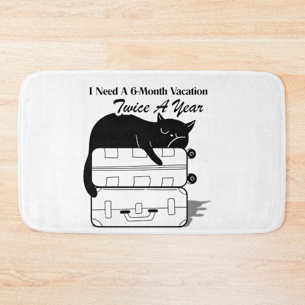 Item preview, I Need A 6-Month Vacation Twice A Year Cat Meme designed and sold by Max & Jacob Publishing.