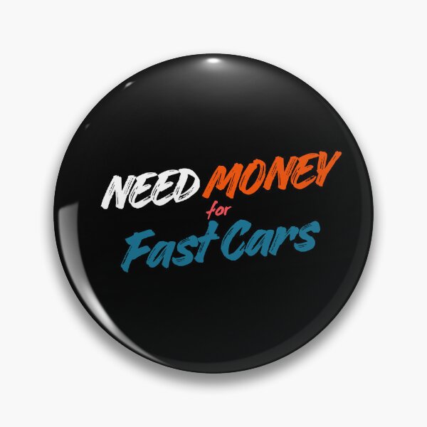 Item preview, Need Money for Fast Cars – Funny Car Lover Design designed and sold by NOXSCORP.