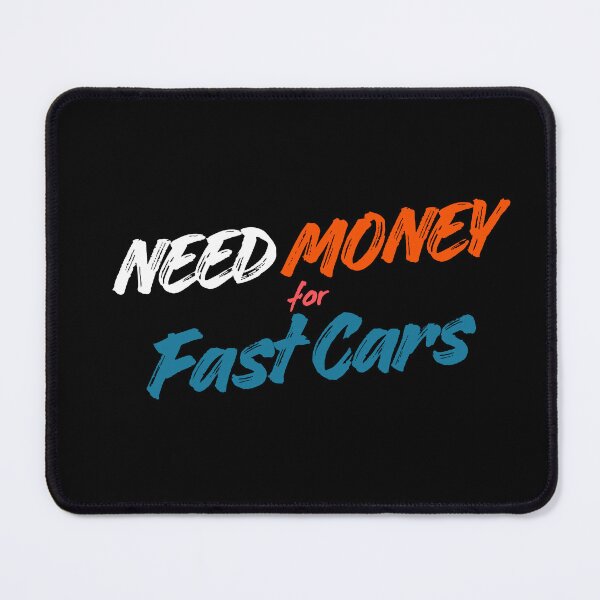 Item preview, Need Money for Fast Cars – Funny Car Lover Design designed and sold by NOXSCORP.