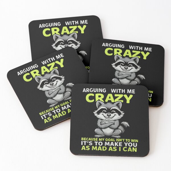 Item preview, Raccon Arguing With Me Is Crazy Because My Goal Isn'T To Win designed and sold by hqmofoo35.