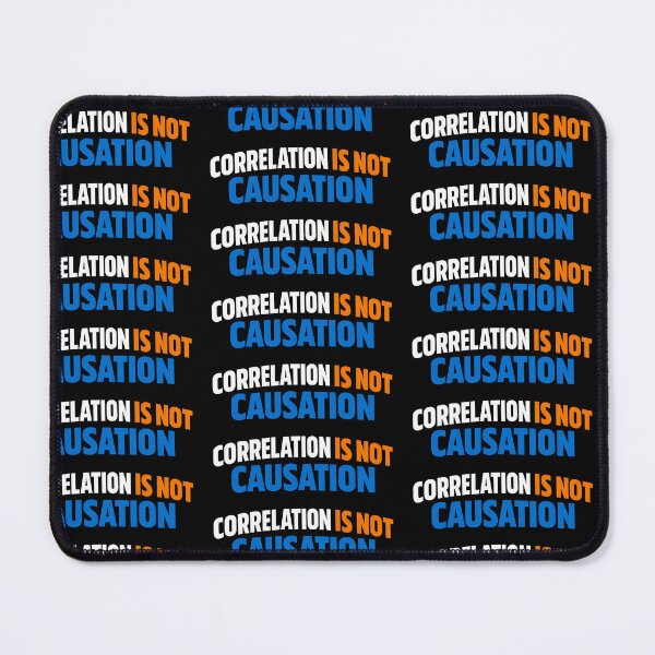 Item preview, Correlation Is Not Causation Statistics Humor Design designed and sold by TeeTimeTreasure.