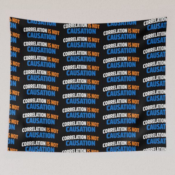 Item preview, Correlation Is Not Causation Statistics Humor Design designed and sold by TeeTimeTreasure.