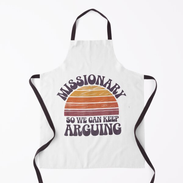 Item preview, Missionary So We Can Keep Arguing Tshirt Funny Humor Wife designed and sold by mkrcsuuh2.