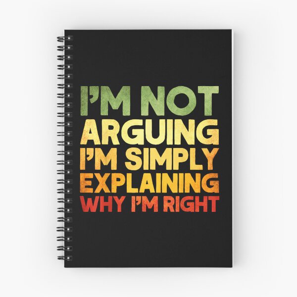 Item preview, Sarcastic I'm Not Arguing I'm Just Explaining Why I Am Right designed and sold by EugeneRBarnett.