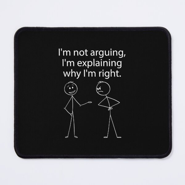 Item preview, Stick Figure I’m Not Arguing I’m Explaining Why I’m designed and sold by EugeneRBarnett.