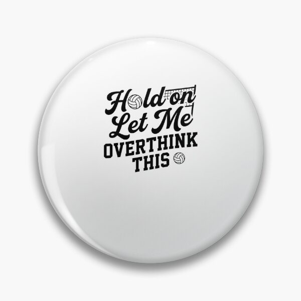 Item preview, Volleyball Player Let Me Overthink This Design designed and sold by snowry.