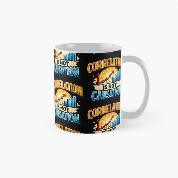 Item preview, Correlation Is Not Causation Data Science Statistics Humor Design designed and sold by TeeTimeTreasure.