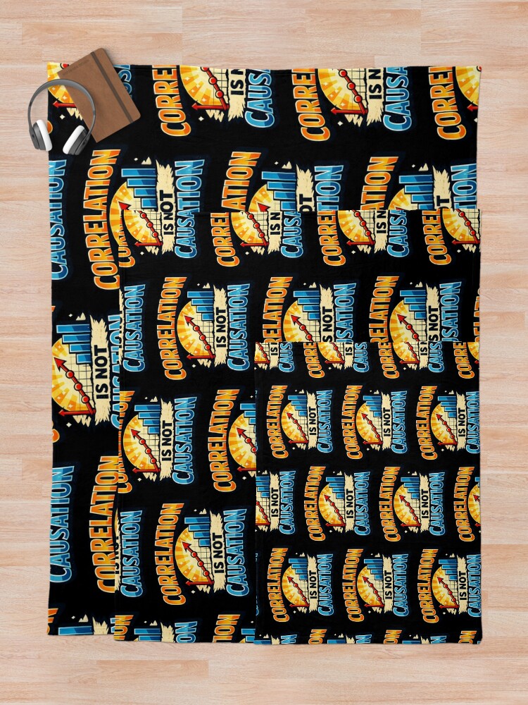 Thumbnail 5 of 6, Throw Blanket, Correlation Is Not Causation Data Science Statistics Humor Design designed and sold by TeeTimeTreasure.