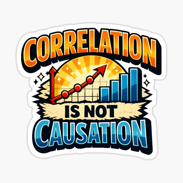 Item preview, Correlation Is Not Causation Data Science Statistics Humor Design designed and sold by TeeTimeTreasure.