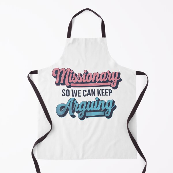 Item preview, Missionary So We Can Keep Arguing Tshirt Funny Humor Wife designed and sold by mkrcsuuh2.