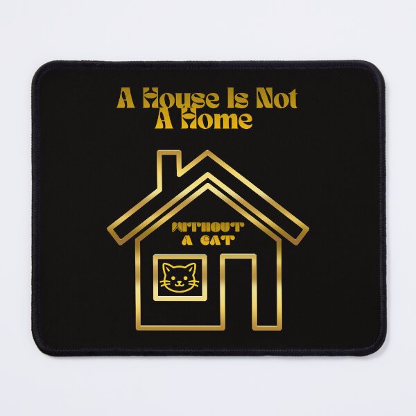 Item preview, A House Is Not A Home Without A Cat. designed and sold by Dinasshop.