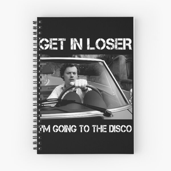 Item preview, Harry Styles Get In Loser Im Going To The Disco designed and sold by ClaraFruggerArt.
