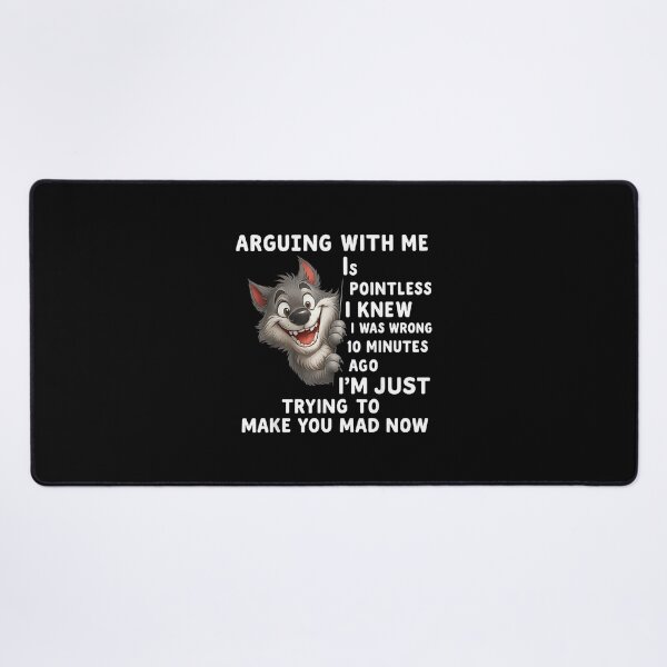 Item preview, Wolf Arguing With Me Is Pointless I Knew I Was Wrong 10 designed and sold by EugeneRBarnett.