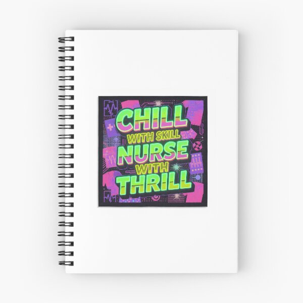 Item preview, `Chill With Skill Nurse With Thrill - Cool Nurse Tee` designed and sold by Petringo.
