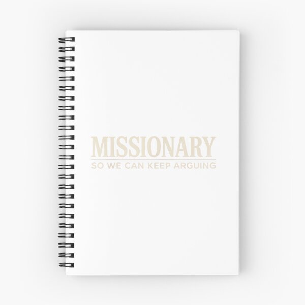 Item preview, Missionary So We Can Keep Arguing designed and sold by mkrcsuuh2.