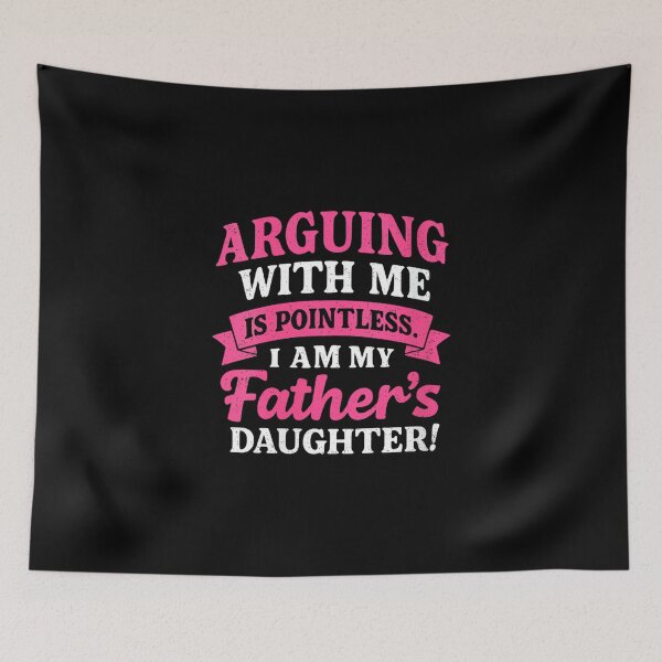 Item preview, Womens Arguing with Me is Pointless I'm My Father's Daughter designed and sold by EugeneRBarnett.