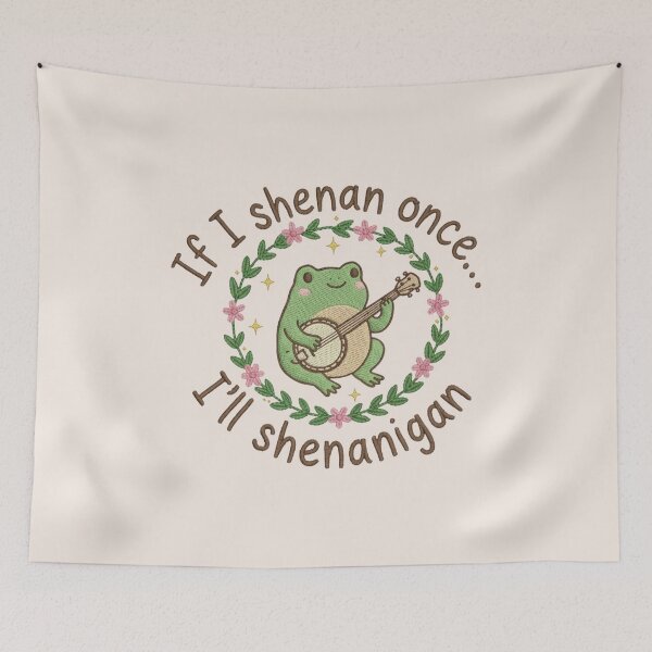 Item preview, If I Shenan Once I'll Shenanigan Embroidered, Funny Mental Health, Funny Frog Shenanigan, Animal Lovers designed and sold by toongstudio.