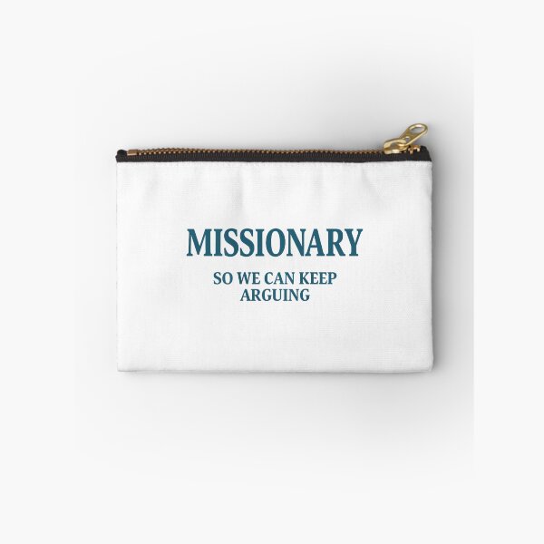Item preview, Missionary, So We Can Keep Arguing Funny designed and sold by mkrcsuuh2.