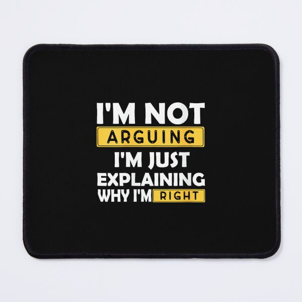 Item preview, Womens I'm Not Arguing I'm Just Explaining Why Iam Right designed and sold by EugeneRBarnett.