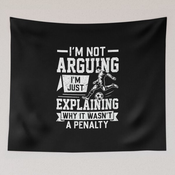 Item preview, Womens I'm Not Arguing I'm Just Explaining Why It Wasn't A Penalty designed and sold by EugeneRBarnett.