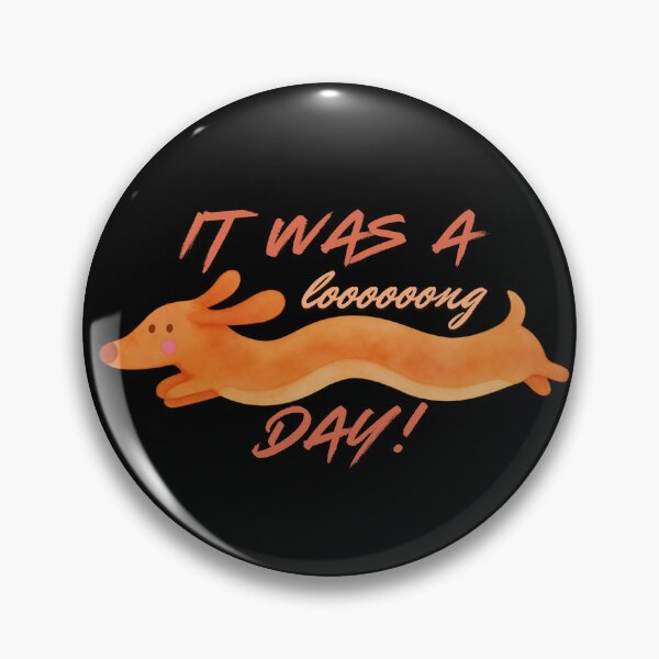 Item preview, It was a long day, funny Dachshund, cute dog designed and sold by Madzilla Wear.
