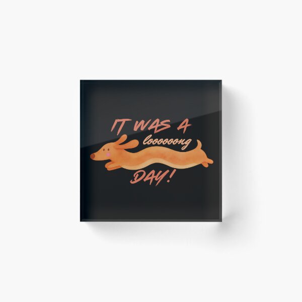 Item preview, It was a long day, funny Dachshund, cute dog designed and sold by Madzilla Wear.