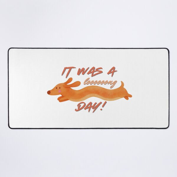 Item preview, It was a long day, funny Dachshund, cute dog designed and sold by Madzilla Wear.