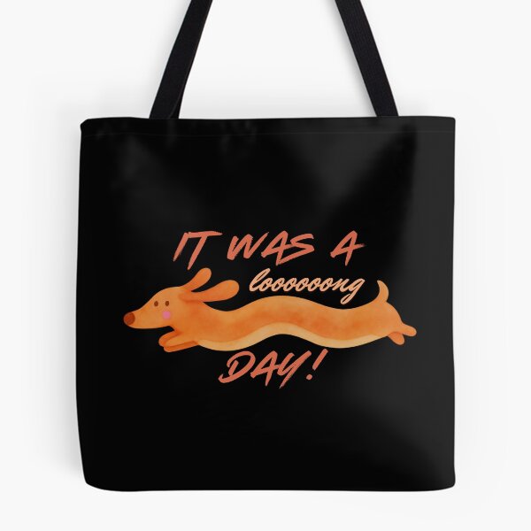 Item preview, It was a long day, funny Dachshund, cute dog designed and sold by Madzilla Wear.