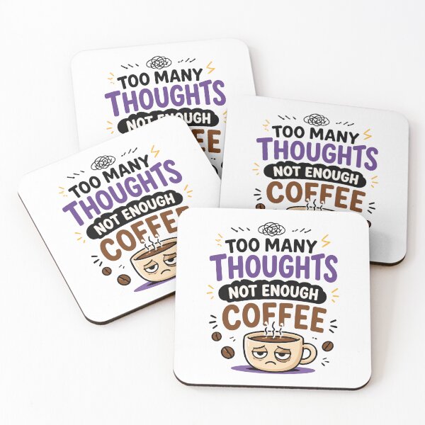 Item preview, Too Many Thoughts Not Enough Coffee Funny Quote designed and sold by Magmashup.