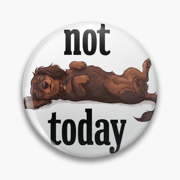 Item preview, Funny Lazy Dog - Not Today - Sleeping Dachshund Illustration designed and sold by HolySausage.