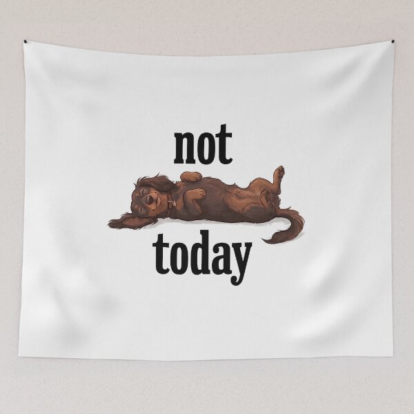 Item preview, Funny Lazy Dog - Not Today - Sleeping Dachshund Illustration designed and sold by HolySausage.