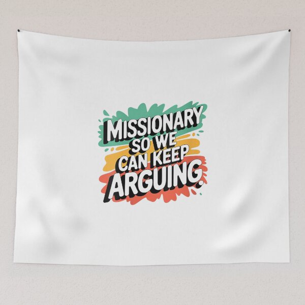 Item preview, Womens Missionary So We Can Keep Arguing Tshirt Funny Humor Wife designed and sold by EugeneRBarnett.