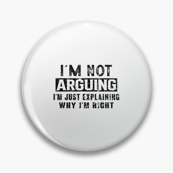 Item preview, Vintage I'm Not Arguing Just Explaining Why I'm Right designed and sold by EugeneRBarnett.