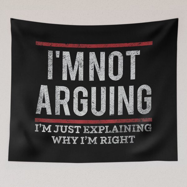 Item preview, Not Arguing I'm Just Explaining Why I'm Right designed and sold by mkrcsuuh2.