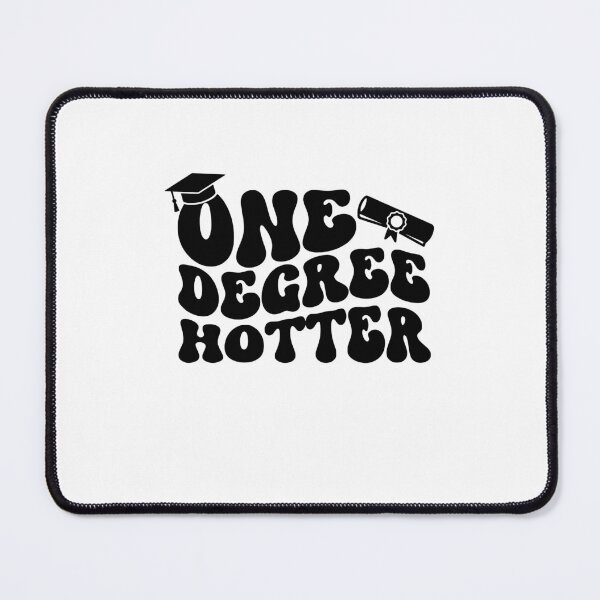 Item preview, One Degree Hotter Masters Degree Master Graduation Graduate School designed and sold by gunaone-design.