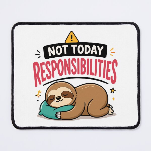 Item preview, Not Today Responsibilities Funny Lazy Quote designed and sold by Gift Phrase Studio.