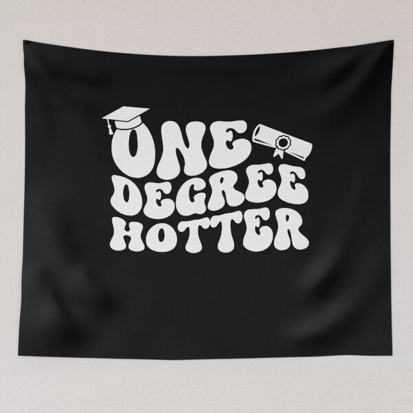 Item preview, One Degree Hotter Masters Degree Master Graduation Graduate School designed and sold by gunaone-design.