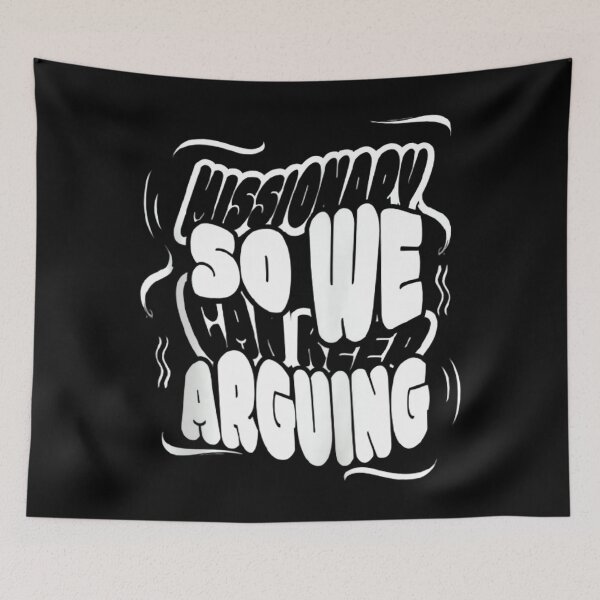 Item preview, Missionary, So We Can Keep Arguing Zip designed and sold by mkrcsuuh2.