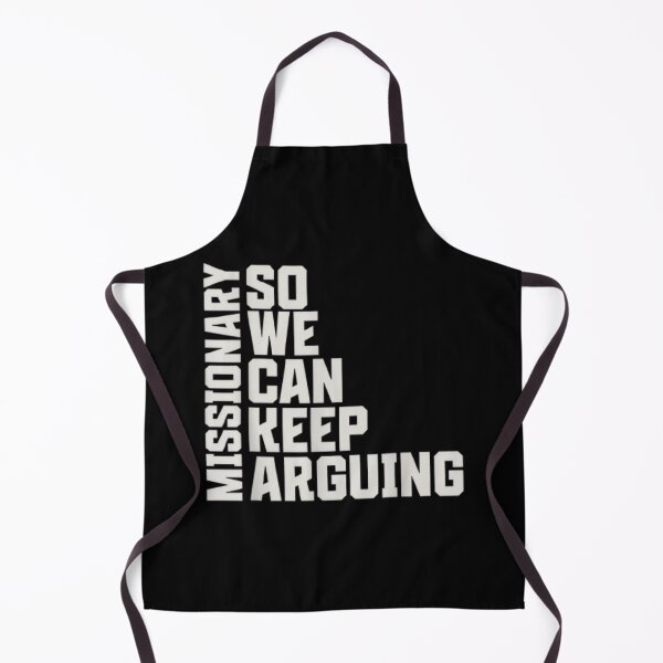 Item preview, Missionary, So We Can Keep Arguing designed and sold by mkrcsuuh2.