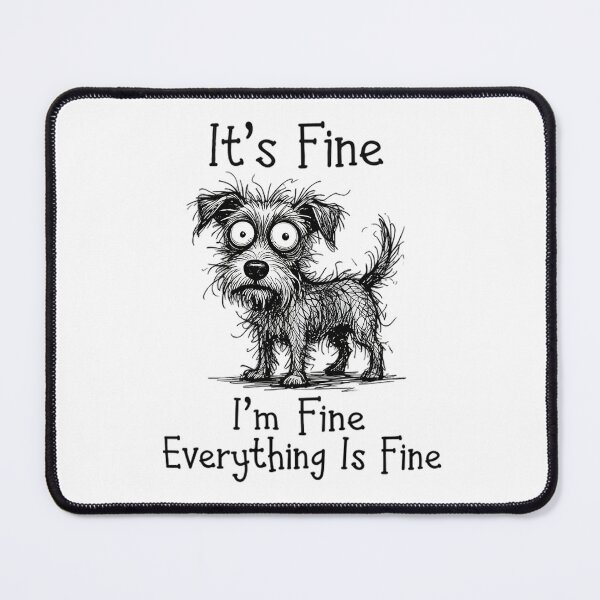 Item preview, Everything Is Fine Scruffy Dog Sketch designed and sold by TerryCoreCraft.