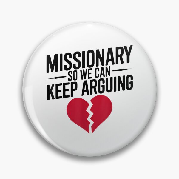 Item preview, Missionary So We Can Keep Arguing Tshirt Funny Humor Wife designed and sold by mkrcsuuh2.