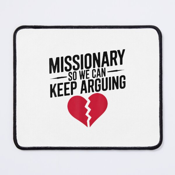 Item preview, Missionary So We Can Keep Arguing Tshirt Funny Humor Wife designed and sold by mkrcsuuh2.