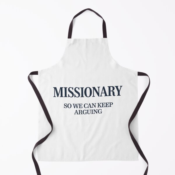 Item preview, Missionary So We Can Keep Arguing Tshirt Funny Humor Wife designed and sold by mkrcsuuh2.