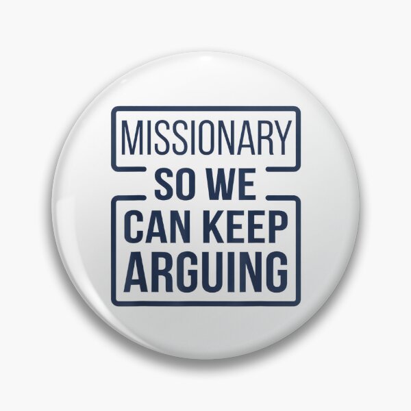 Item preview, Missionary So We Can Keep Arguing Tshirt Funny Humor Wife designed and sold by mkrcsuuh2.