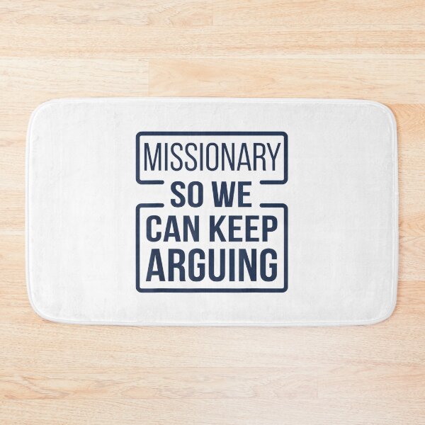 Item preview, Missionary So We Can Keep Arguing Tshirt Funny Humor Wife designed and sold by mkrcsuuh2.