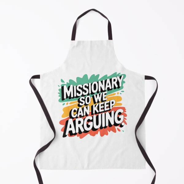Item preview, Missionary So We Can Keep Arguing Tshirt Funny Humor Wife designed and sold by mkrcsuuh2.